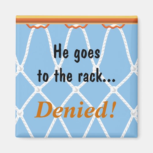 Basketball Hoop Net_He gaat naar het rek... Ontken Magneet (Voorkant)