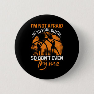 Basketball - ik ben niet bang om er uit te komen ronde button 5,7 cm