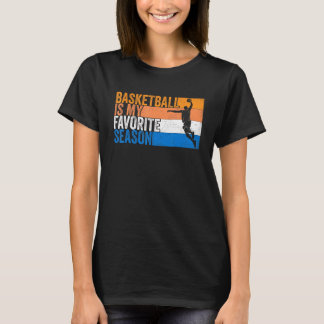 Basketball is mijn favoriete seizoen t-shirt