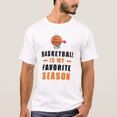 Basketball is mijn favoriete seizoen t-shirt (Voorkant)