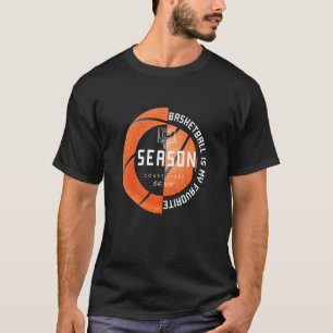 Basketball is mijn favoriete seizoen t-shirt