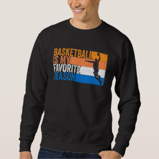 Basketball is mijn favoriete seizoen trui