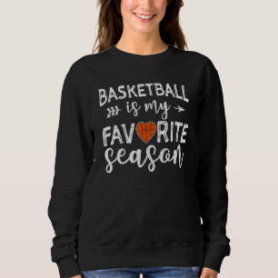 Basketball is mijn favoriete seizoen voor honkbal. trui