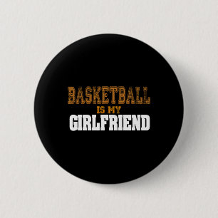 Basketball is mijn Vriendin grappige spelers Ronde Button 5,7 Cm