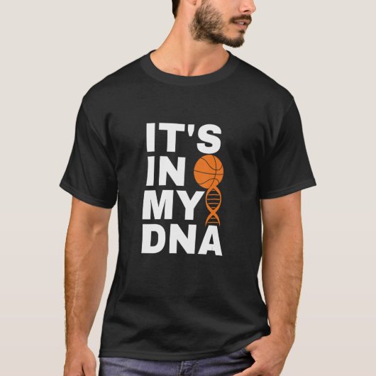 Basketball It's In My DNA Cool Playing Basketball T-shirt (Voorkant)