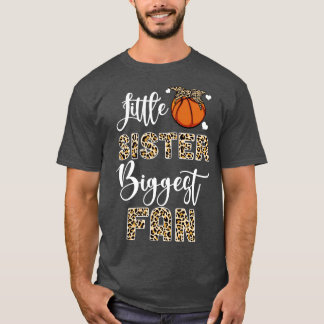 Basketball Little Sister Bigmost Fan Basketball Si T-shirt