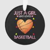 Basketball Lover Women geeft gewoon een meisje dat Ornament (voorkant)