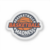 Basketball Madness Hoop Life Athlete Fan Sticker (Voorkant)