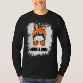 Basketball Mam Messy Bun Proud Mama Bball Basketba T-shirt (Voorkant)