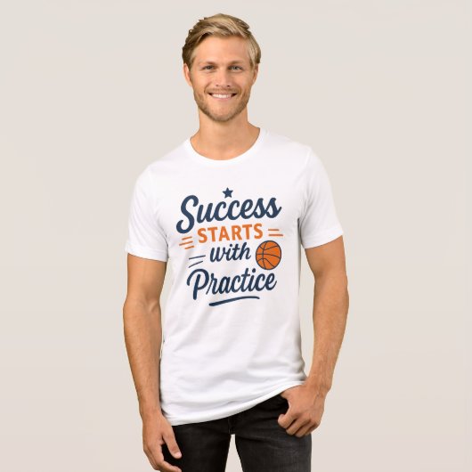 Basketball Motivation Quote Practice Success Tri-Blend Shirt (Voorkant volledig)