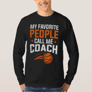 Basketball My Favorite People Call Coach T-shirt