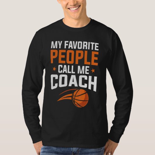 Basketball My Favorite People Call Coach T-shirt (Voorkant)
