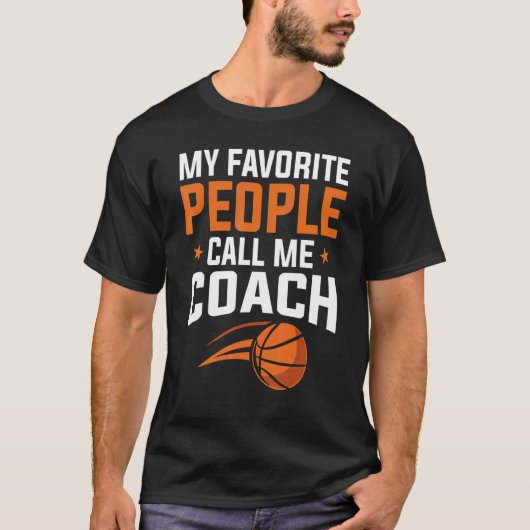 Basketball My Favorite People Call Coach T-shirt (Voorkant)