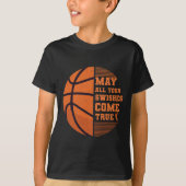 Basketball zal al je wensen uitdragen t-shirt (Voorkant)