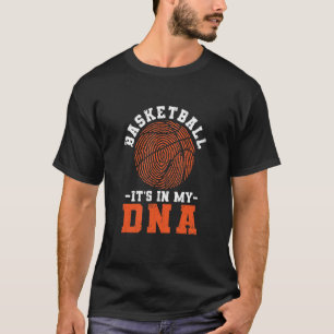 Basketball zit in mijn dna Funny Player Coach Team T-shirt