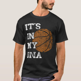 Basketball zit in mijn DNA vingerafdruk T-shirt
