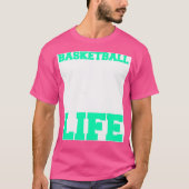 Basketballers Basketbal is het leven Sport Gift I T-shirt (Voorkant)