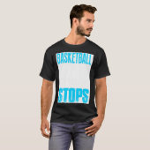 Basketbalspeler stopt nooit speler Gi T-shirt (Voorkant volledig)