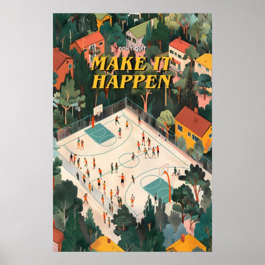Basketbalveld Kunstprint Maak het gebeuren Sport Poster (Voorkant)