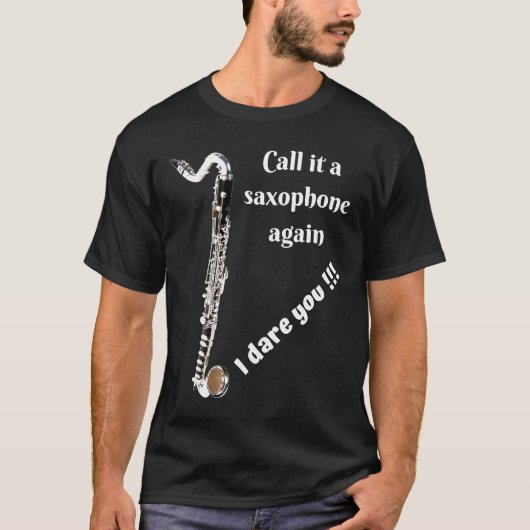 Bass Clarinet - Nogmaals Saxophone - Ik dare T-shirt (Voorkant)