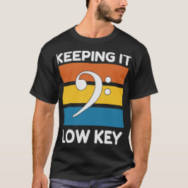Bass Clef: Keep It Low Key Muziek T-shirt