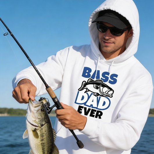 Bass Dad Ever Hoodie