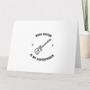 Bass Guitar is mijn supermacht Kaart