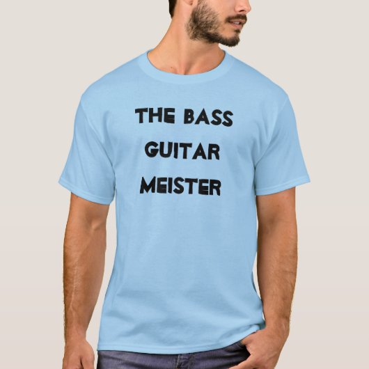 Bass Guitar Meister Musical Instrument Funny T-shirt (Voorkant)