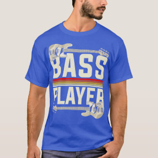 Bass Guitar Player Bass Guitar T-shirt