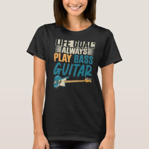 Bass Guitar Player Guitarist Music But B T-shirt