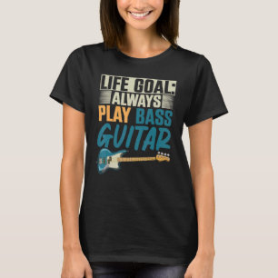 Bass Guitar Player Guitarist Music But B T-shirt
