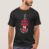 Bass Guitar Player Guitarist Music But B T-shirt (Voorkant)