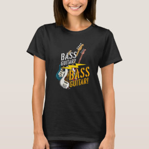 Bass Guitarist Rock Musician Bass Guitar Player Ba T-shirt