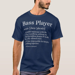 Bass Player Definition But Gift for T-shirt