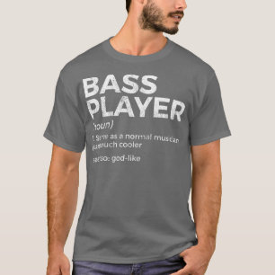 Bass Player Definition But voor muzikanten Ragla T-shirt