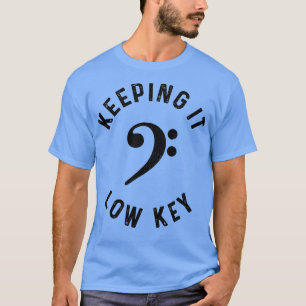 Bass Player houdt het low key Funny Bass Guitar B T-shirt