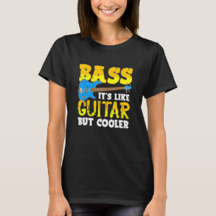 Bass Player is net als gitaar, maar koeler Rocksta T-shirt