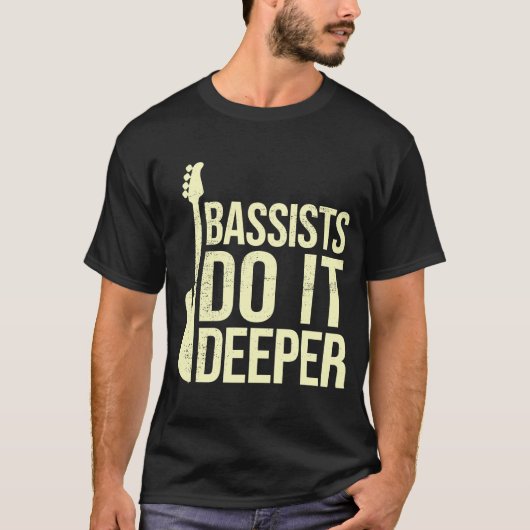 Bass Player Joke Bassists doen het diepere elektri T-shirt (Voorkant)