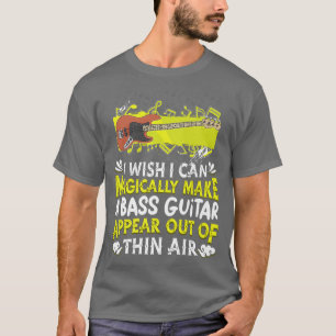 Bass Player Music MusicianBut Magical Bass Gui T-shirt