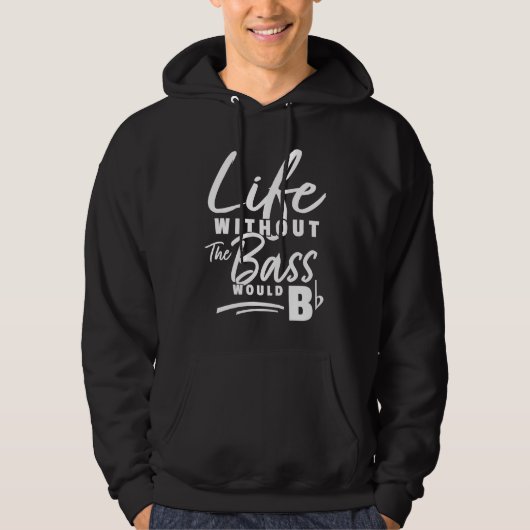 Bass Player Saying Bassist Electric Bass Hoodie (Voorkant)