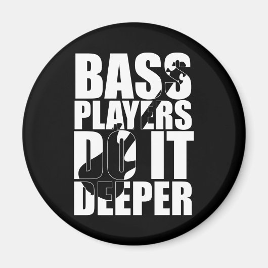 Bass players doen het dieper magneet (Voorkant)