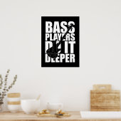 Bass players doen het dieper poster (Keuken)