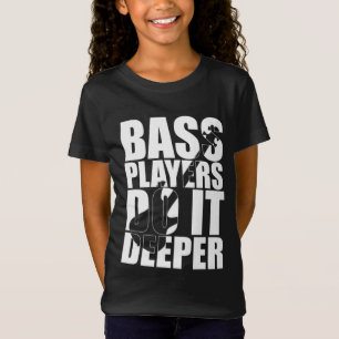Bass players doen het dieper t-shirt