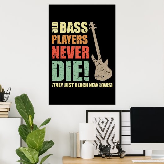 Bass players sterven nooit poster (Thuiskantoor)