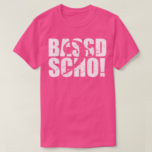 BASSD SCHO grappig bassist cadeau T-shirt (Design voorkant)