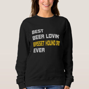Basset Hound Best Beer Loving Basset Hound Dad Trui