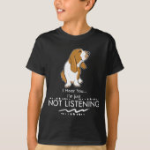 Basset Hound Dog - Hoor je dat ik niet luister T-shirt (Voorkant)
