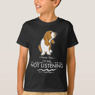 Basset Hound Dog - Hoor je dat ik niet luister T-shirt