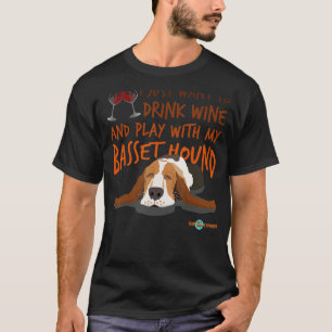 Basset Hound Drink wijn en speel met mijn T-shirt