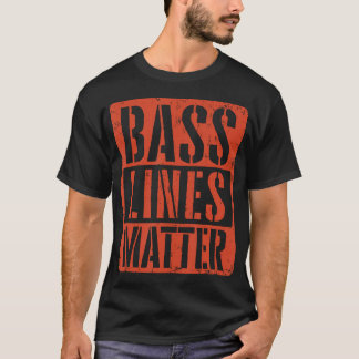 Basslijnen zijn belangrijk Bassgitaarspeler Bassis T-shirt